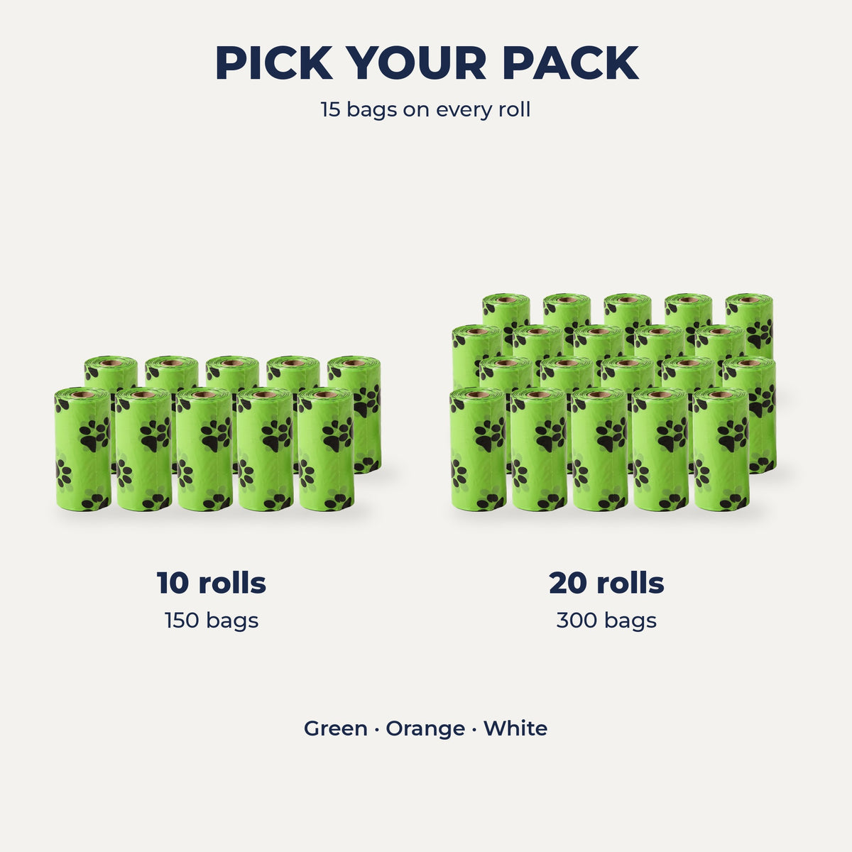 Pick your pack: 10 rolls (150 bags) or 20 rolls (300 bags)